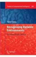 Recognizing Variable Environments: The Theory of Cognitive Prism(388 Studies in Computational Intelligence)