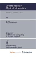 Engymetry and Personal Computing in Nuclear Medicine