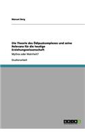 Theorie des Ödipuskomplexes und seine Relevanz für die heutige Erziehungswissenschaft