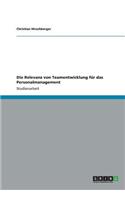 Die Relevanz von Teamentwicklung für das Personalmanagement