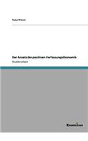 Der Ansatz der positiven Verfassungsökonomik: (German)