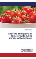 Shelf Life and Quality of Tomato Fruits During Storage with Chemicals