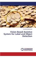 Vision Based Assistive System for Label and Object Detection