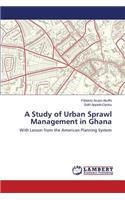 Study of Urban Sprawl Management in Ghana