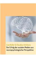 Erfolg der sozialen Medien aus neuropsychologischer Perspektive