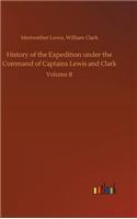 History of the Expedition under the Command of Captains Lewis and Clark