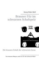 Brauner Filz im schwarzen Schafspelz