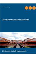 Die Rekonstruktion von Bauwerken