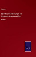 Berichte und Mittheilungen des Alterthums-Vereines zu Wien: Band VII