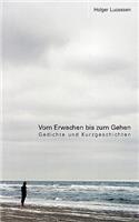 Vom Erwachen bis zum Gehen