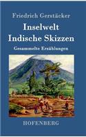 Inselwelt. Indische Skizzen: Gesammelte Erzählungen