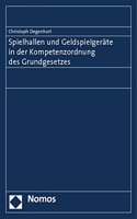 Spielhallen Und Geldspielgerate in Der Kompetenzordnung Des Grundgesetzes