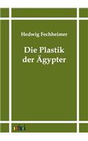 Die Plastik der Ägypter