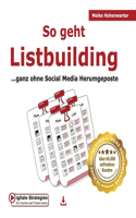 So geht Listbuilding: ...ganz ohne Social Media Herumgeposte