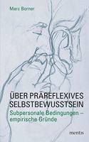 Über Präreflexives Selbstbewusstsein