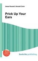 Prick Up Your Ears: (English)