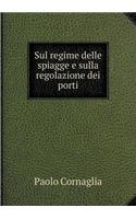 Sul Regime Delle Spiagge E Sulla Regolazione Dei Porti