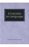 A Tractate on Language