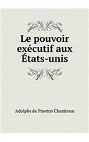 Le pouvoir exécutif aux États-unis