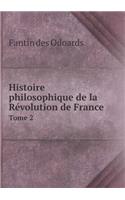 Histoire Philosophique de la Révolution de France Tome 2