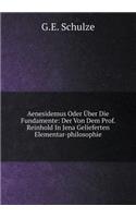 Aenesidemus Oder Über Die Fundamente