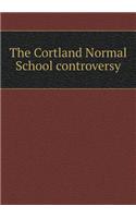 The Cortland Normal School Controversy
