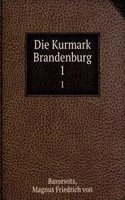 Die Kurmark Brandenburg
