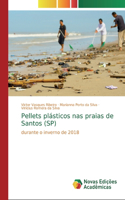Pellets plásticos nas praias de Santos (SP)
