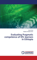 Evaluating Pragmatic competence of EFL learners in Ethiopia