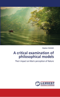 A critical examination of philosophical models