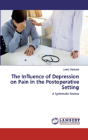 Influence of Depression on Pain in the Postoperative Setting