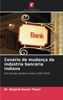 Cenário de mudança da indústria bancária indiana