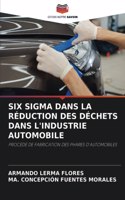 Six SIGMA Dans La Réduction Des Déchets Dans l'Industrie Automobile