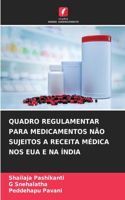 Quadro Regulamentar Para Medicamentos Não Sujeitos a Receita Médica Nos Eua E Na Índia