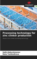Processing technology for zinc clinker production