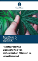 Hepatoprotektive Eigenschaften von einheimischen Pflanzen im Umweltkontext