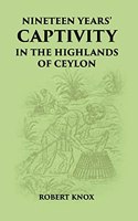 Nineteen Years Captivity in the Kingdom of Ceylon