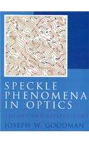 Speckle Phenomena In Optics (Theory And Applications)