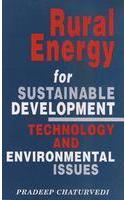 Rural Energy for Sustainable Development: Technology and Environmental Issues