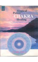 The Magical Power of Chakra Healing: Knowing the Inner Energy System