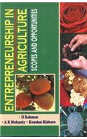Entrepreneurship in Agriculture : Scopes and Opportunities