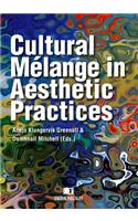 Cultural Melange in Aesthetic Practices