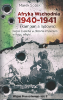 Afryka Wschodnia 1940-1941 (kampania l&#261;dowa): Regio Esercito w obronie imperium w Rogu Afryki