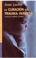 La Curacion del Trauma Infantil