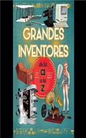 Grandes inventores de la A a la Z / Great Inventors from A to Z