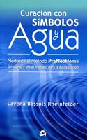 Curaci=n con sfmbolos y agua mediante el mTtodo PraNeoHom / Healing with symbols and water by method PraNeoHom