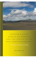 Ephraim Radner, Hosean Wilderness, and the Church in the Post-Christendom West