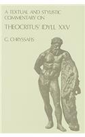 Textual and Stylistic Commentary on Theocritus' Idyll XXV