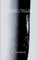 The Last Trail of the Arctic Warden