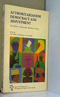 Authoritarianism, Democracy and Adjustment